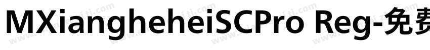 MXiangheheiSCPro Reg字体转换